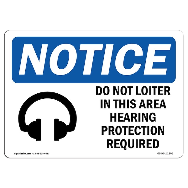 OSHA Sign, 18" H, Rigid Plastic, Do Not Loiter In This Area Hearing Sign With Symbol, Landscape